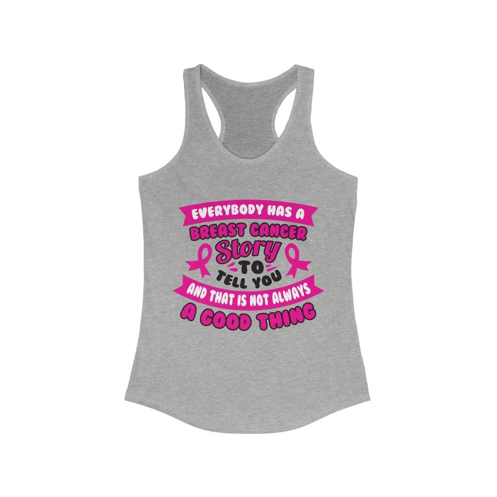 Everyone has a Breast Cancer Story Racerback Tank Top