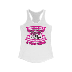 Everyone has a Breast Cancer Story Racerback Tank Top